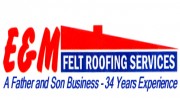 E & M Felt Roofing Services