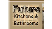Future Kitchens And Bathrooms