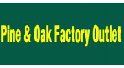 Pine And Oak Factory Outlet
