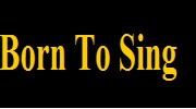 Born To Sing